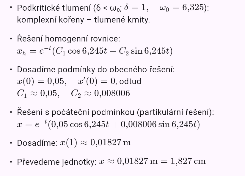 model(spring; find=x[cm]; m=0.5[kg]; k=20[N_m]; b=1[kg_s]; x0=5[cm]; v0=0[m_s]; t=1[s])